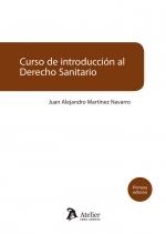CURSO DE INTRODUCCIÓN AL DERECHO SANITARIO | 9788410174290 | MARTINEZ NAVARRO, JUAN ALEJANDRO