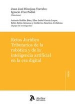 RETOS JURÍDICO TRIBUTARIOS DE LA ROBÓTICA Y DE LA INTELIGENCIA ARTIFICIAL EN LA ERA DIGITAL | 9788419773999 | HINOJOSA TORRALVO, JUAN JOSÉ