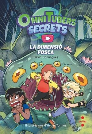 OMNITUBETS SECRETS 03. LA DIMENSIÓ FOSCA | 9788466157117 | DOMÍNGUEZ, DAVID