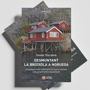 DESMUNTANT LA BRÚIXOLA A NORUEGA | 9788412698862 | VIZCAÍNO, XAVIER