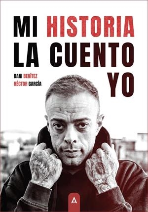 MI HISTORIA LA CUENTO YO | 9788410155695 | BENÍTEZ, DANI / GARCÍA, HÉCTOR
