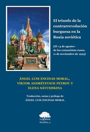 TRIUNFO DE LA CONTRARREVOLUCIÓN BURGUESA EN LA RUSIA SOVIÉTICA, EL | 9788412826401 | ANDRÉYEVICH PETROV, VÍKTOR / ENCINAS MORAL, ÁNGEL LUIS