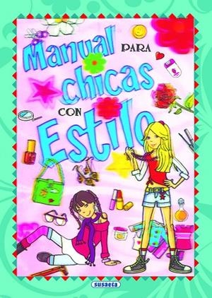 MANUAL PARA CHICAS CON ESTILO | 9788411965644 | SUSAETA, EQUIPO