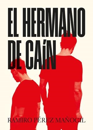 HERMANO DE CAÍN, EL | 9788419924407 | PÉREZ MAÑOGIL, RAMIRO