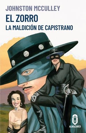 ZORRO, EL. LA MALDICIÓN DE CAPISTRANO | 9788412588224 | MCCULLEY, JOHNSTON