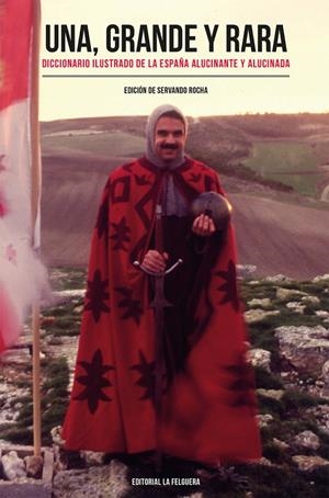 UNA, GRANDE Y RARA | 9788412693676 | ROCHA, SERVANDO