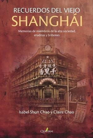 RECUERDOS DEL VIEJO SHANGHAI | 9788412733754 | CHAO, CLAIRE / SUN CHAO, ISABEL