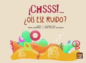 CHSSS!... ¿OÍS ESE RUIDO? | 9788419859099 | TERREN HERNANDEZ, MARTA