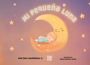 MI PEQUEÑA LUNA | 9788419859167 | DIEZ-HOCHLEITNER S., COKI