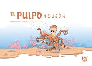 PULPO ABUSÓN, EL | 9788419973580 | LANDEIRA FERNANDEZ, M. ISABEL