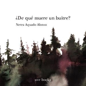 DE QUÉ MUERE UN BUITRE? | 9788412635072 | AGUADO ALONSO, NEREA