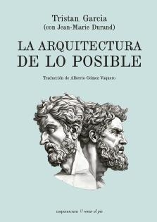 ARQUITECTURA DE LO POSIBLE, LA | 9788412615463 | GARCÍA, TRISTAN