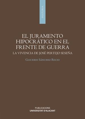 JURAMENTO HIPOCRÁTICO EN EL FRENTE DE GUERRA, EL | 9788497178501 | SÁNCHEZ RECIO, GLICERIO
