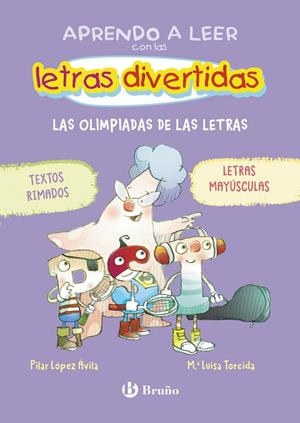 APRENDO A LEER CON LAS LETRAS DIVERTIDAS 03. LAS OLIMPIADAS DE LAS LETRAS | 9788469642672 | LÓPEZ ÁVILA, PILAR