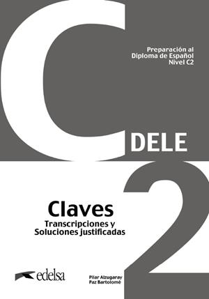 PREPARACIÓN AL DELE C2 CLAVES (EDICIÓN 2024) | 9788490818817 | BARTOLOMÉ ALONSO, Mª PAZ / BARRIOS SABADOR, MARÍA JOSÉ / ALZUGARAY ZARAGÜETA, PILAR