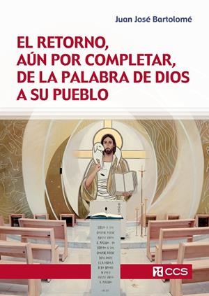 RETORNO AÚN POR COMPLETAR DE LA PALABRA DE DIOS A SU PUEBLO, EL | 9788413791913 | BARTOLOME LAFUENTE, JUAN JOSÉ