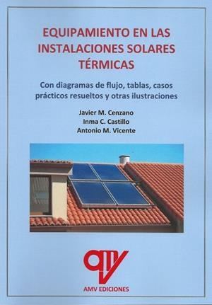 EQUIPAMIENTO EN LAS INSTALACIONES SOLARES TÉRMICAS | 9788412832747 | MADRID VICENTE, ANTONIO