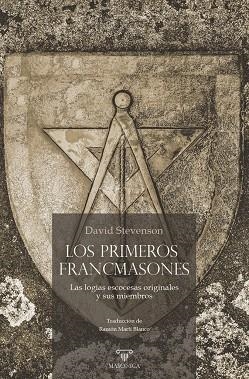 PRIMEROS FRANCMASONES, LOS | 9788419985422 | STEVENSON, DAVID