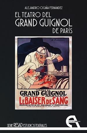 TEATRO DEL GRAND GUIGNOL DE PARIS, EL | 9788410060111 | OCAÑA FERNÁNDEZ, ALEJANDRO