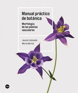 MANUAL PRÁCTICO DE BOTÁNICA | 9788491689843 | LLISTOSELLA VIDAL, JAUME