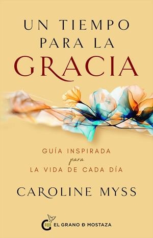 TIEMPO PARA LA GRACIA, UN | 9788412797442 | MYSS, CAROLINE