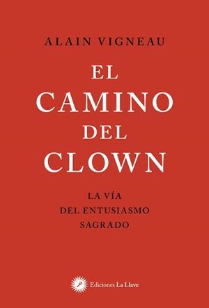 CAMINO DEL CLOWN, EL | 9788419350299 | VIGNEAU, ALAIN