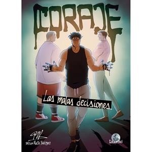 CORAJE. LAS MALAS DECISIONES | 9788412661965 | MARTIN RODRIGUEZ, PATRICIA