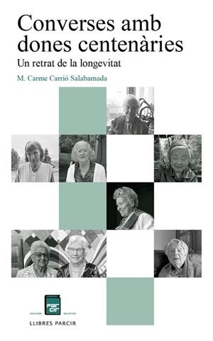 CONVERSES AMB DONES CENTENÀRIES | 9788410087163 | CARRIÓ SALABERNADA, M. CARME