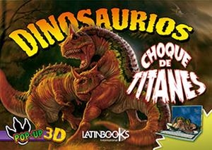 DINOSAURIOS CHOQUE DE TITANES 3-D | 9789974728080
