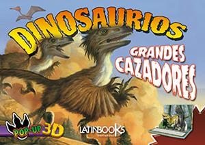 DINOSAURIOS GRANDES CAZADORES 3-D | 9789974728097