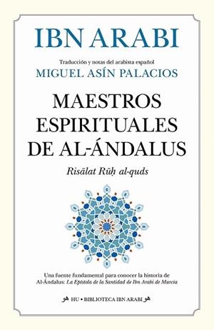 MAESTROS ESPIRITUALES DE AL-ÁNDALUS | 9788410520493 | ARABI, IBN