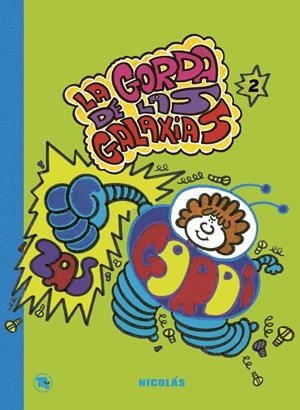 GORDA DE LAS GALAXIAS 02, LA | 9788415051923 | MARTINEZ CEREZO, NICOLAS