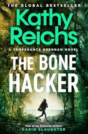 BONE HACKER, THE (TEMPERANCE BRENNAN 22) | 9781398510869 | REICHS, KATHY