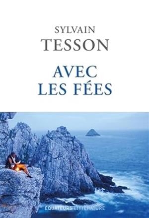AVEC LES FÉES | 9782382843710 | TESSON, SYLVAIN