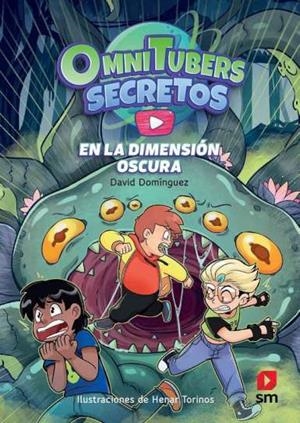 OMNITUBERS SECRETOS 03. EN LA DIMENSIÓN OSCURA | 9788411824552 | DOMÍNGUEZ, DAVID