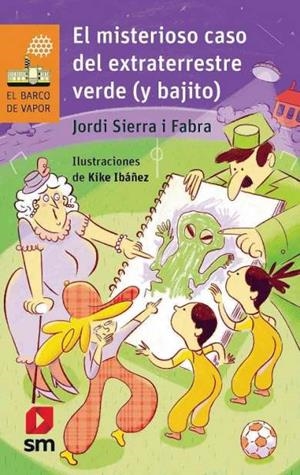 MISTERIOSO CASO DEL EXTRATERRESTRE VERDE (Y BAJITO), EL | 9788411822947 | SIERRA I FABRA, JORDI