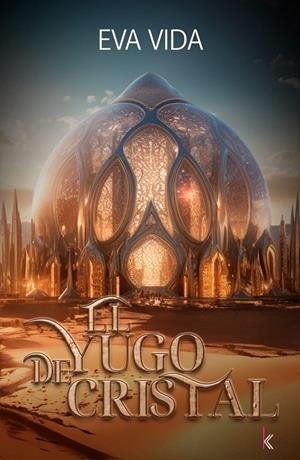 YUGO DE CRISTAL, EL | 9788412758771 | VIDA, EVA