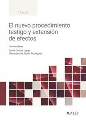 NUEVO PROCEDIMIENTO TESTIGO Y EXTENSIÓN DE EFECTOS, EL | 9788419905482 | CALAZA LÓPEZ, SONIA