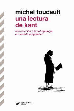 LECTURA DE KANT, UNA | 9788432320941 | FOUCAULT, MICHEL