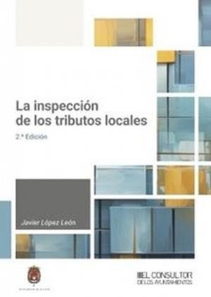 INSPECCIÓN DE LOS TRIBUTOS LOCALES, LA | 9788470529597 | LÓPEZ LEÓN, JAVIER