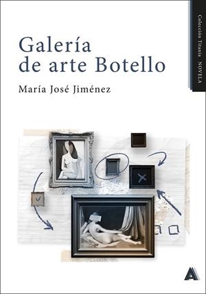 GALERÍA DE ARTE BOTELLO | 9788410155787 | JIMÉNEZ, MARÍA JOSÉ