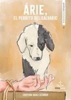 ARIE EL PERRITO DEL CALVARIO | 9788419431363 | SAHLI LECAROS, CRISTIAN