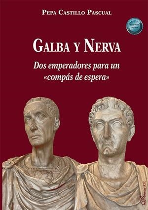 GALBA Y NERVA | 9788410700727 | CASTILLO PASCUAL, PEPA
