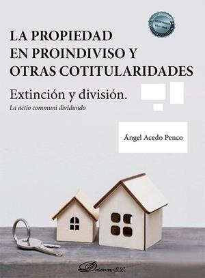 PROPIEDAD EN PROINDIVISO Y OTRAS COTITULARIDADES, LA | 9788411708579 | ACEDO PENCO, ANGEL