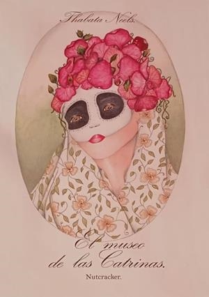 MUSEO DE LAS CATRINAS, EL | 9788412680423 | NEELS, THABATA