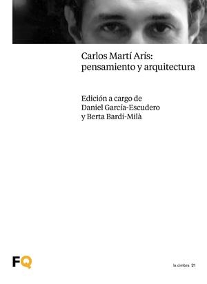 CARLOS MARTI ARIS PENSAMIENTO Y ARQUITECTURA | 9788412590685