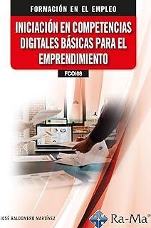 INICIACIÓN COMPETENCIAS DIGITALES BASICAS EMPRENDIMIENTO | 9788410181564 | BALDOMERO MARTINEZ, JOSÉ