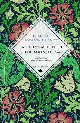 FORMACIÓN DE UNA MARQUESA, LA | 9788412579321 | BURNETT, FRANCES HODGSON