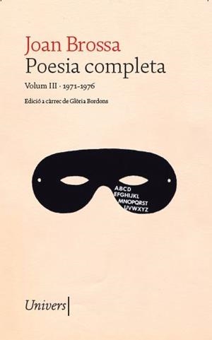POESIA COMPLETA JOAN BROSSA. VOLUM III (1971-1976) | 9788418887666 | BROSSA CUERVO, JOAN