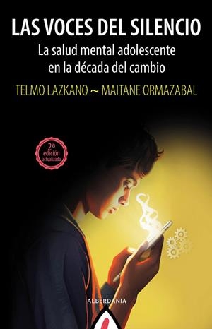 VOCES DEL SILENCIO, LAS. LA SALUDA ADOLESCENTE EN LA DÉCADA DEL CAMBIO | 9788498688788 | LAZKANO, TELMO